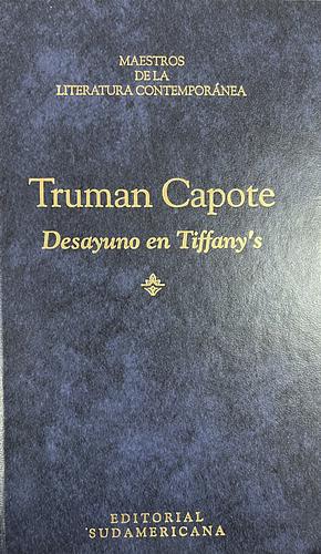 DESAYUNO EN TIFANY'S by Truman Capote