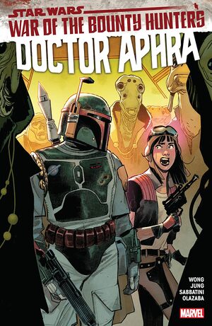 Star Wars: Doctor Aphra Vol. 3 - War of the Bounty Hunters by Alyssa Wong