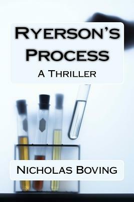 Ryerson's Process by Nicholas Boving