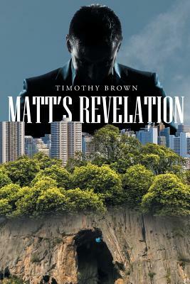 Matt's Revelation by Timothy Brown