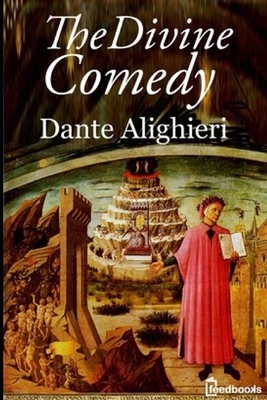 The Divine Comedy: Annotated by Dante Alighieri