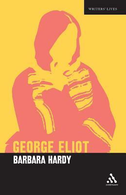 George Eliot: A Critic's Biography by Barbara Hardy