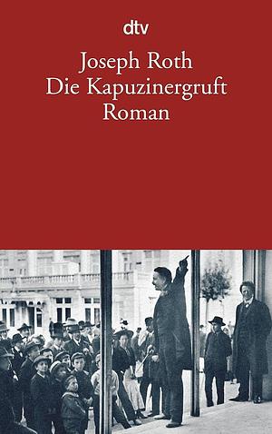 Die Kapuzinergruft by Joseph Roth