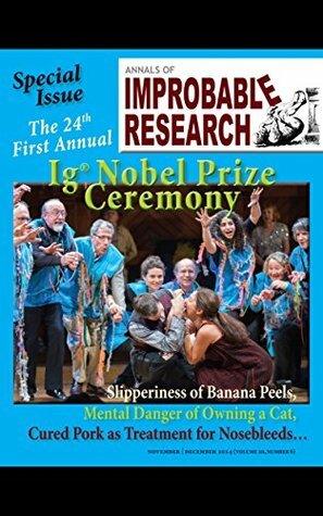 Annals of Improbable Research, Vol. 20, No. 6: Special 24th Annual Ig Nobel Prize Issue by Marc Abrahams