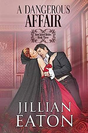 A Dangerous Affair by Jillian Eaton