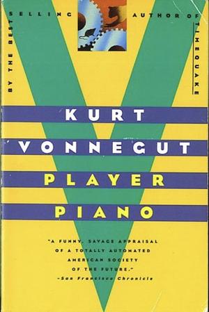 Player Piano by Kurt Vonnegut