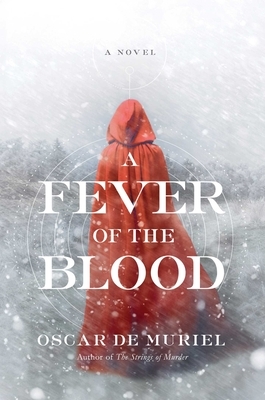 A Fever of the Blood by Oscar de Muriel