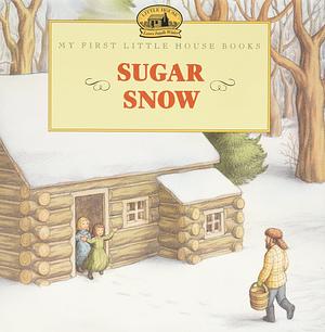 Sugar Snow by Laura Ingalls Wilder