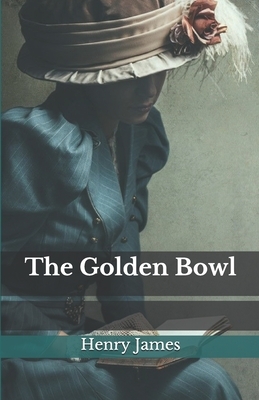 The Golden Bowl by Henry James