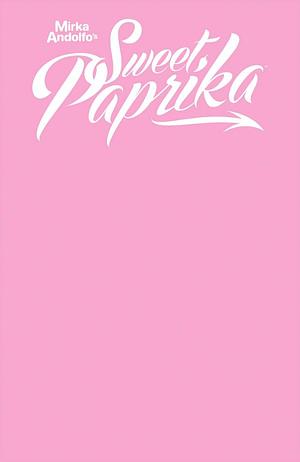 Sweet Paprika #1 by Mirka Andolfo