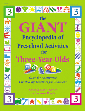 The Giant Encyclopedia of Preschool Activities for 3-Year Olds: Over 600 Activities Created by Teachers for Teachers by Kathy Charner