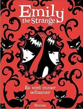 Emily the Strange: Es wird immer seltsamer by Rob Reger, Jessica Gruner