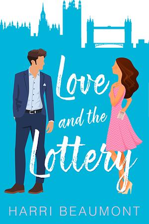 Love and the Lottery by Harri Beaumont