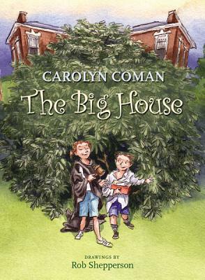 The Big House by Carolyn Coman