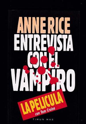 Entrevista con el Vampiro by Anne Rice