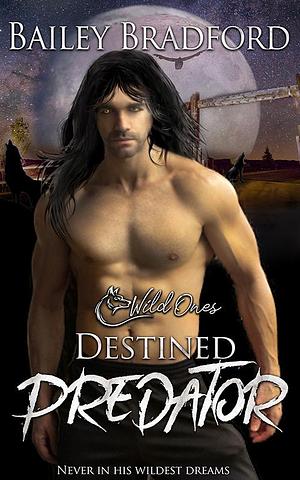 Destined Predator by Bailey Bradford, Bailey Bradford