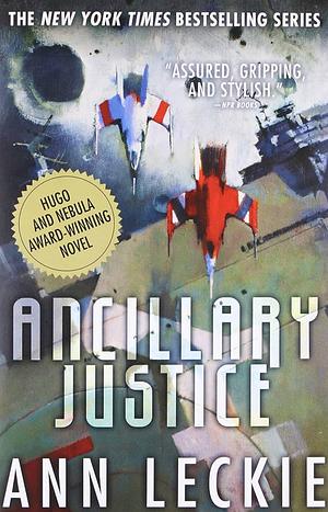 Ancillary Justice by Ann Leckie