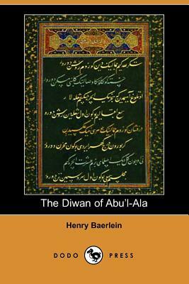 The Diwan of Abu'l-ALA by Henry Baerlein