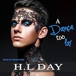 A Dance Too Far by H.L. Day