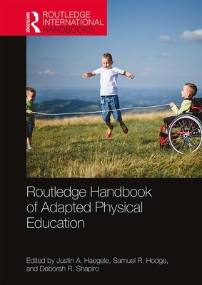 Routledge Handbook of Adapted Physical Education by 
