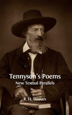 Tennyson's Poems: New Textual Parallels by R. H. Winnick