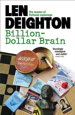 Billion-Dollar Brain by Len Deighton