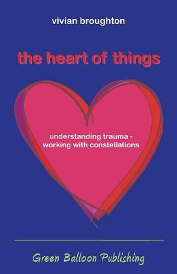 The Heart of Things by Vivian Broughton
