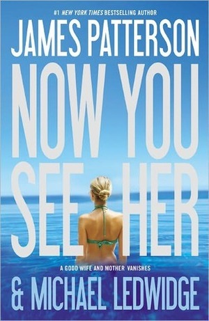 Now You See Her - Free Preview: The First 29 Chapters by James Patterson