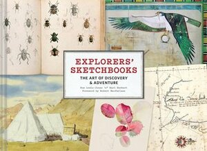 Explorers' Sketchbooks: The Art of Discovery & Adventure (Artist Sketchbook, Drawing Book for Adults and Kids, Exploration Sketchbook) by Huw Lewis-Jones, Kari Herbert, Robert Macfarlane