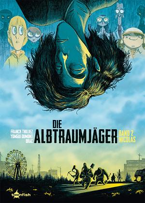 Die Albtraumjäger 02: Nicolas by Franck Thilliez