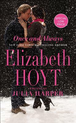 Once and Always by Elizabeth Hoyt Writing as Julia Harper
