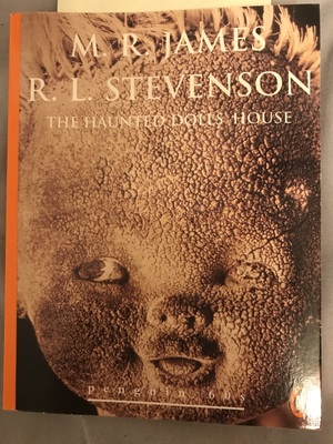 The Haunted Dolls' House and Other Stories by M.R. James, Robert Louis Stevenson