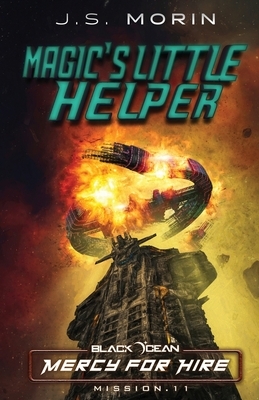 Magic's Little Helper: Mission 11 by J.S. Morin