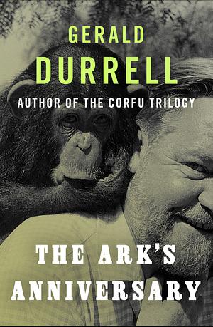 The Ark's Anniversary by Gerald Durrell