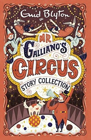 Mr Galliano's Circus Story Collection by Enid Blyton