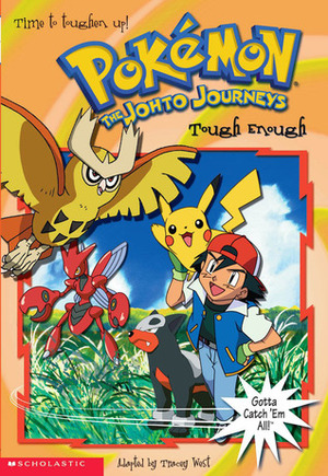 Tough Enough: Pokemon The Johto Journeys by Tracey West