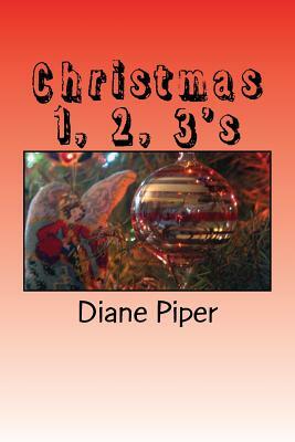 Christmas 1, 2, 3's by Diane Piper