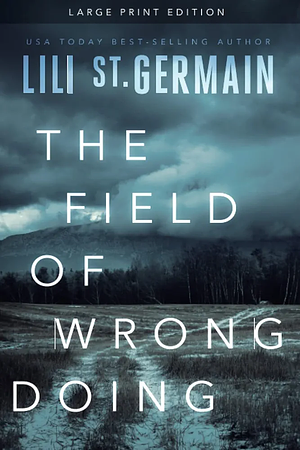 The Field of Wrongdoing (Large Print Edition) by Lili St. Germain