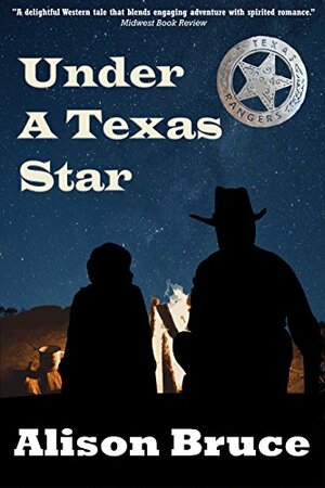 Under a Texas Star by Alison Bruce