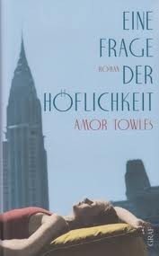 Eine Frage der Höflichkeit by Susanne Höbel, Amor Towles