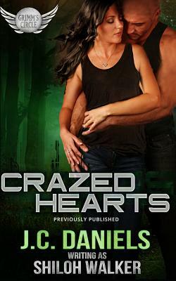 Crazed Hearts by Shiloh Walker, J.C. Daniels