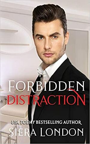 Forbidden Distraction by Siera London