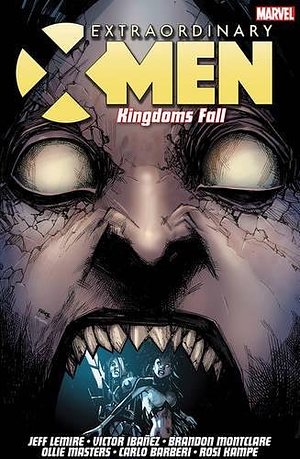 Extraordinary X-Men Vol. 3: Kingdoms Fall by Jeff Lemire