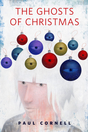 The Ghosts of Christmas by Paul Cornell