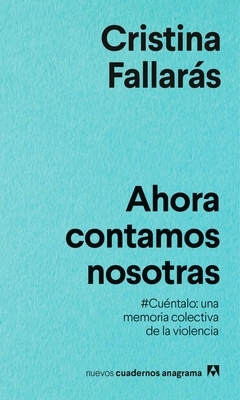 Ahora Contamos Nosotras by Cristina Fallarás