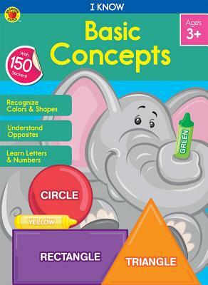 I Know Basic Concepts by Brighter Child, Carson-Dellosa Publishing