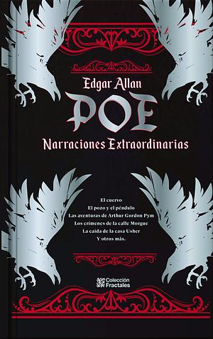 Edgar Allan Poe Narraciones Extraordinarias  by Edgar Allan Poe