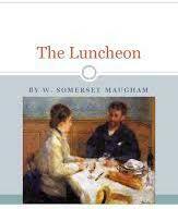 The Luncheon by W. Somerset Maugham