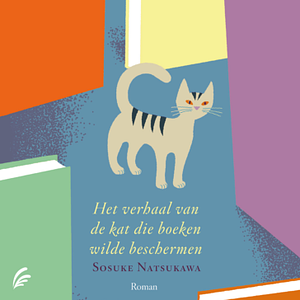 Het verhaal van de kat die boeken wilde redden by Sōsuke Natsukawa