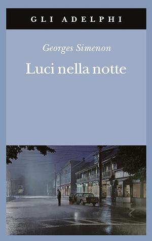 Luci nella notte by Georges Simenon